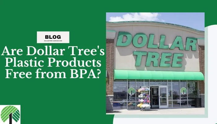 Are Dollar Tree's Plastic Products Free from BPA?
