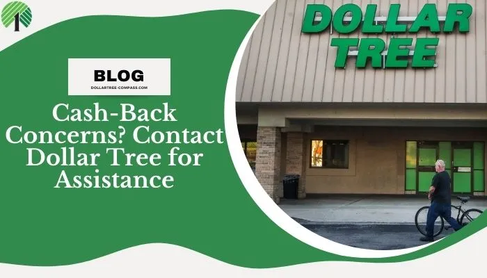 Cash-Back Concerns? Contact Dollar Tree for Assistance