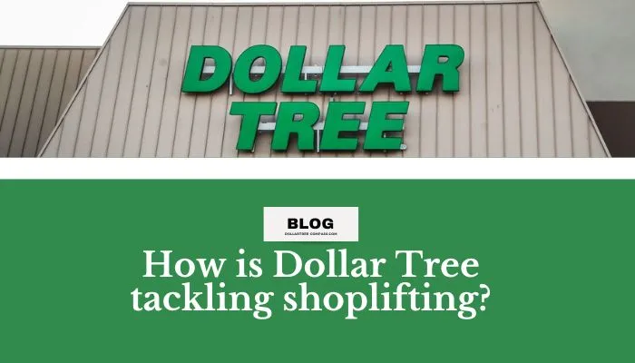 How is Dollar Tree tackling shoplifting?